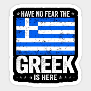 Have No Fear The Greek Is Here Greece Flag Design Sticker